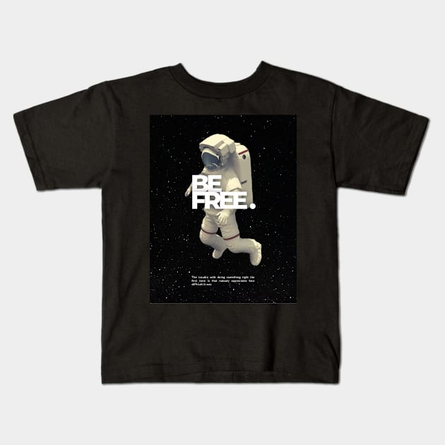 Modern Aesthetic Space Call Be Free T-Shirt Kids T-Shirt by BUENO1